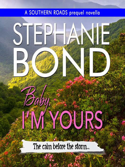 Title details for Baby, I'm Yours by Stephanie Bond - Available